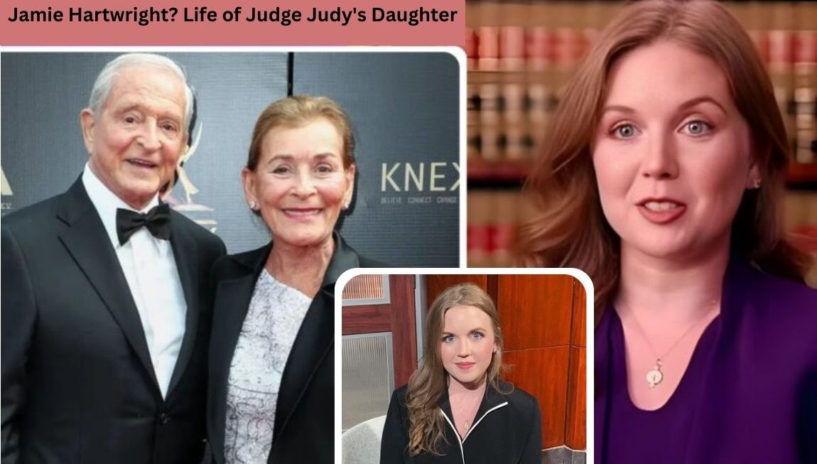 Jamie Hartwright: What to Know About Judge Judy’s Private Daughter