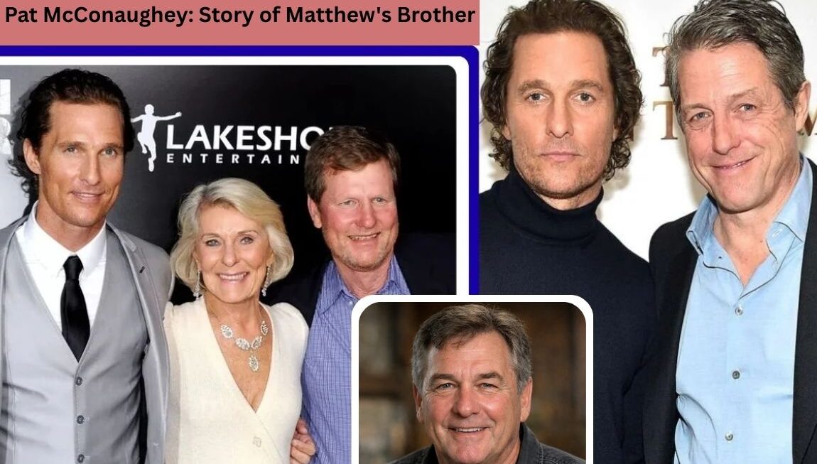 Pat McConaughey — The Quiet Brother Who Shaped Matthew McConaughey